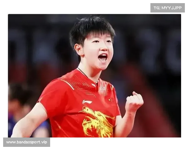 孙颖莎盛赞队友拼搏精神与进步展现出中国乒乓队的团队力量 孙颖莎盛赞队友拼搏精神与进步展现出中国乒乓队的团队力量